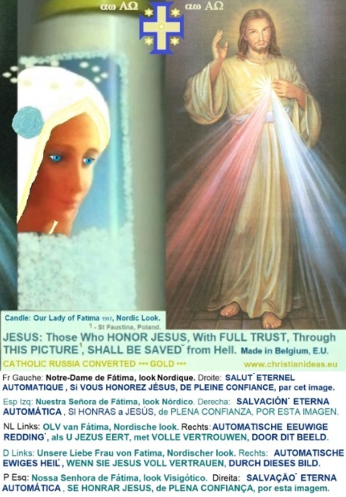 Left: Our Lady, Nordic Look. Right: Those who honor Jesus, with full trust, through this picture , shall be saved
